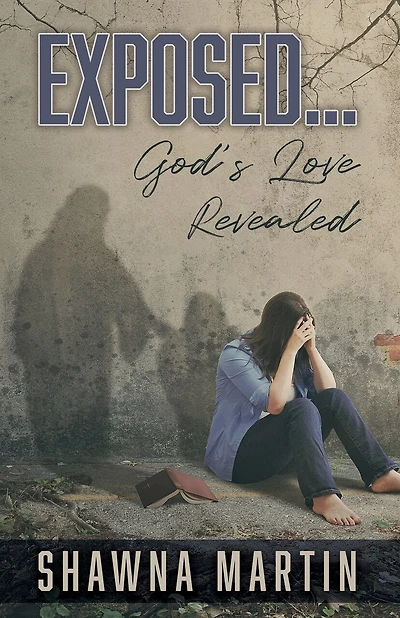 Exposed...: God's Love Revealed
