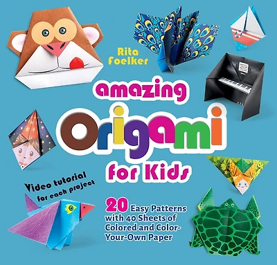 Amazing Origami For Kids: 20 Easy Patterns With 40 Sheets Of Colored And Color-your-own Paper