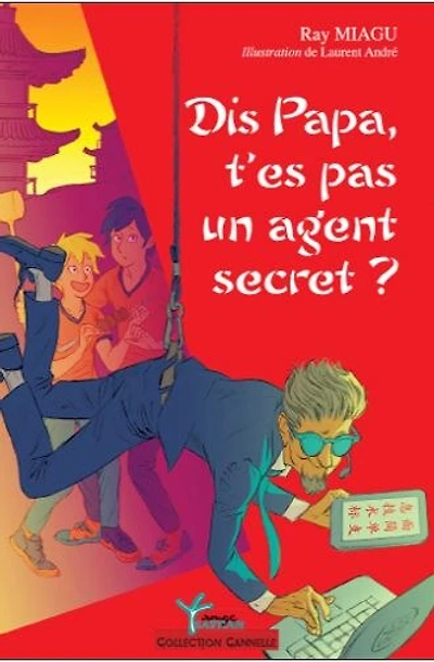 Dis papa, t'es pas un agent secret ?
