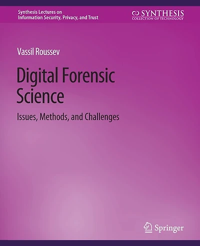 Digital Forensic Science: Issues, Methods, and Challenges