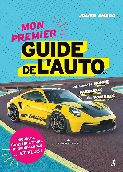 Mon premier Guide de l'auto: Découvre le monde fabuleux des voitures