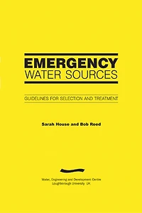 Emergency Water Sources: Guidelines For Selection And Treatment