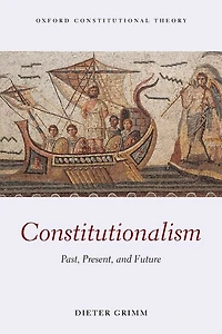 Constitutionalism: Past, Present, And Future