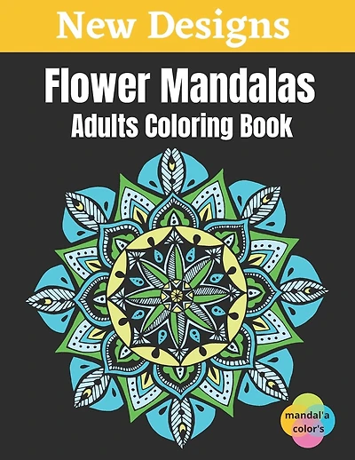 Flower Mandalas - Adults Coloring Book: Flower Mandalas White Background Adult Coloring Book, 50 Mandalas For Adults Stress Relaxation Coloring Book And For Teen Girls Flowers, Large Print, One Sided Printing