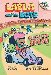 Built For Speed: A Branches Book (layla And The Bots #2)