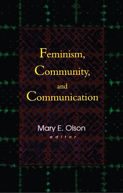 Feminism, Community, and Communication