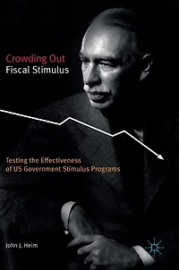 Crowding Out Fiscal Stimulus: Testing The Effectiveness Of Us Government Stimulus Programs