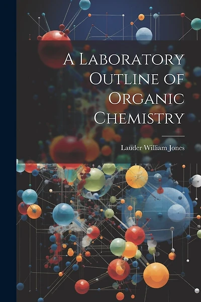 A Laboratory Outline of Organic Chemistry