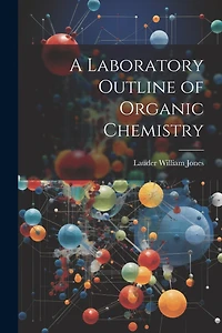 A Laboratory Outline of Organic Chemistry