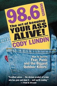 98.6 Degrees: The Art Of Keeping Your Ass Alive