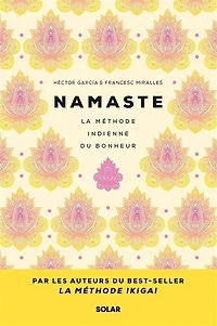 Namaste: la méthode indienne du bonheur