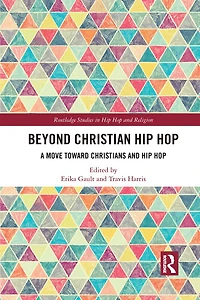 Beyond Christian Hip Hop: A Move Towards Christians and Hop