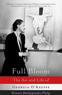 Full Bloom: The Art And Life Of Georgia Okeeffe