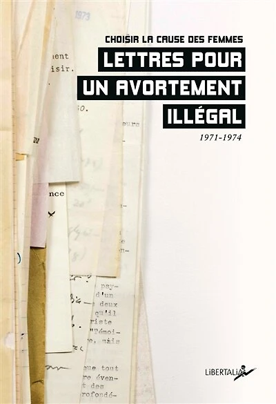 Lettres pour un avortement illégal: 1971-1974