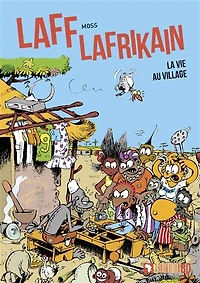 Laff Lafrikain. La vie au village