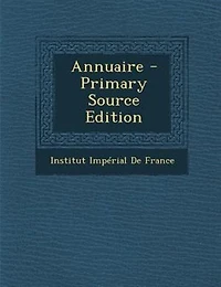 Annuaire - Primary Source Edition