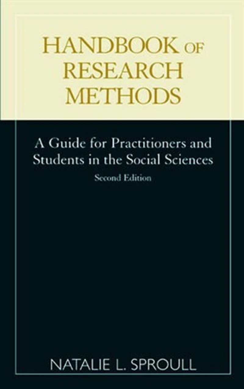 Handbook of Research Methods: A Guide for Practitioners and Students in the Social Sciences