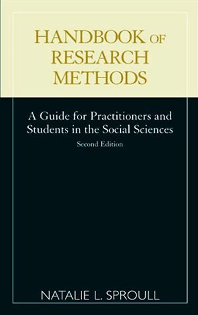 Handbook of Research Methods: A Guide for Practitioners and Students in the Social Sciences