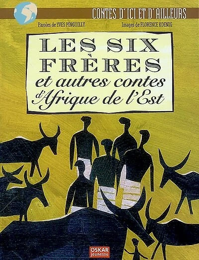 Les six frères: et autres contes de l'Afrique de l'Est
