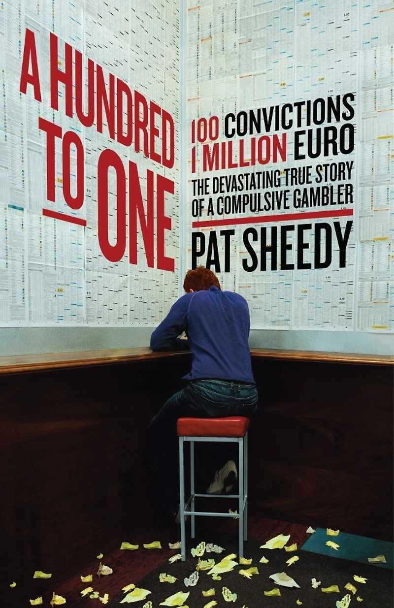a Hundred to One: 100 convictions. 1 Million Euro. The devastating true story of compulsive gambler