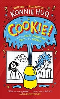 Cookie! (Book 1): Cookie and the Most Annoying Boy in the World