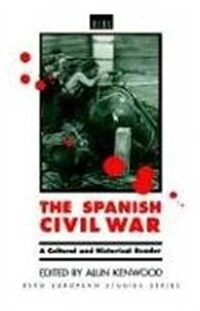 The Spanish Civil War: A Cultural and Historical Reader