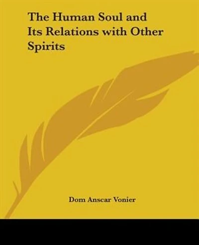 The Human Soul and Its Relations with Other Spirits