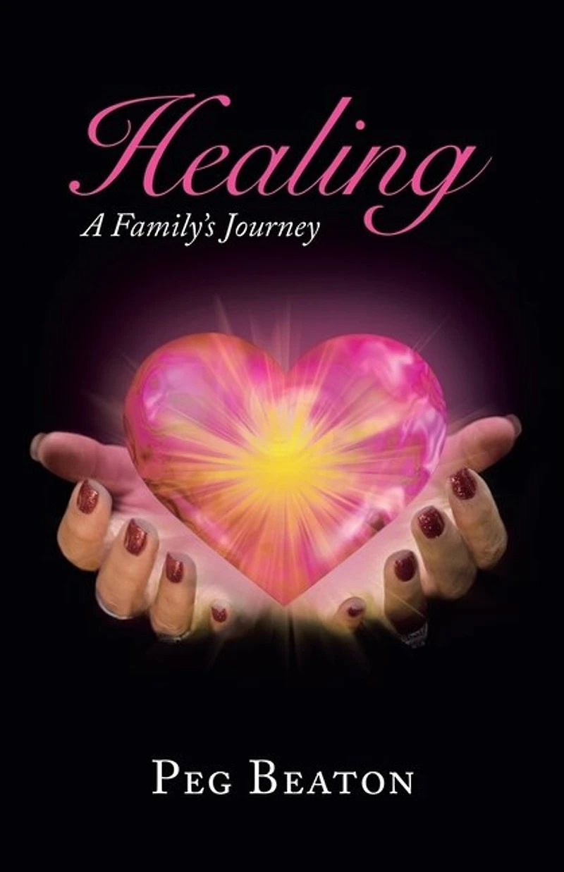 Healing: A Family's Journey