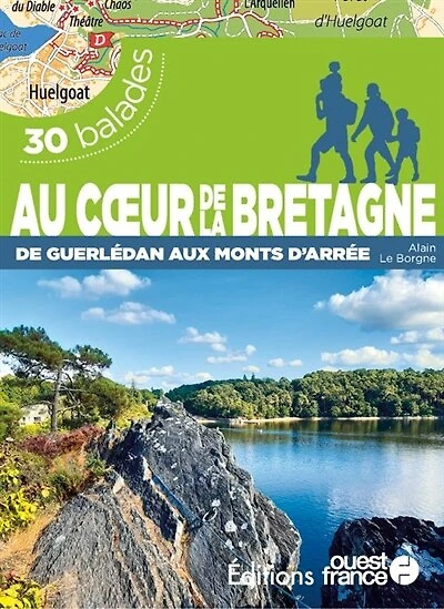 Au coeur de la Bretagne: du lac de Guerlédan aux monts d'Arrée