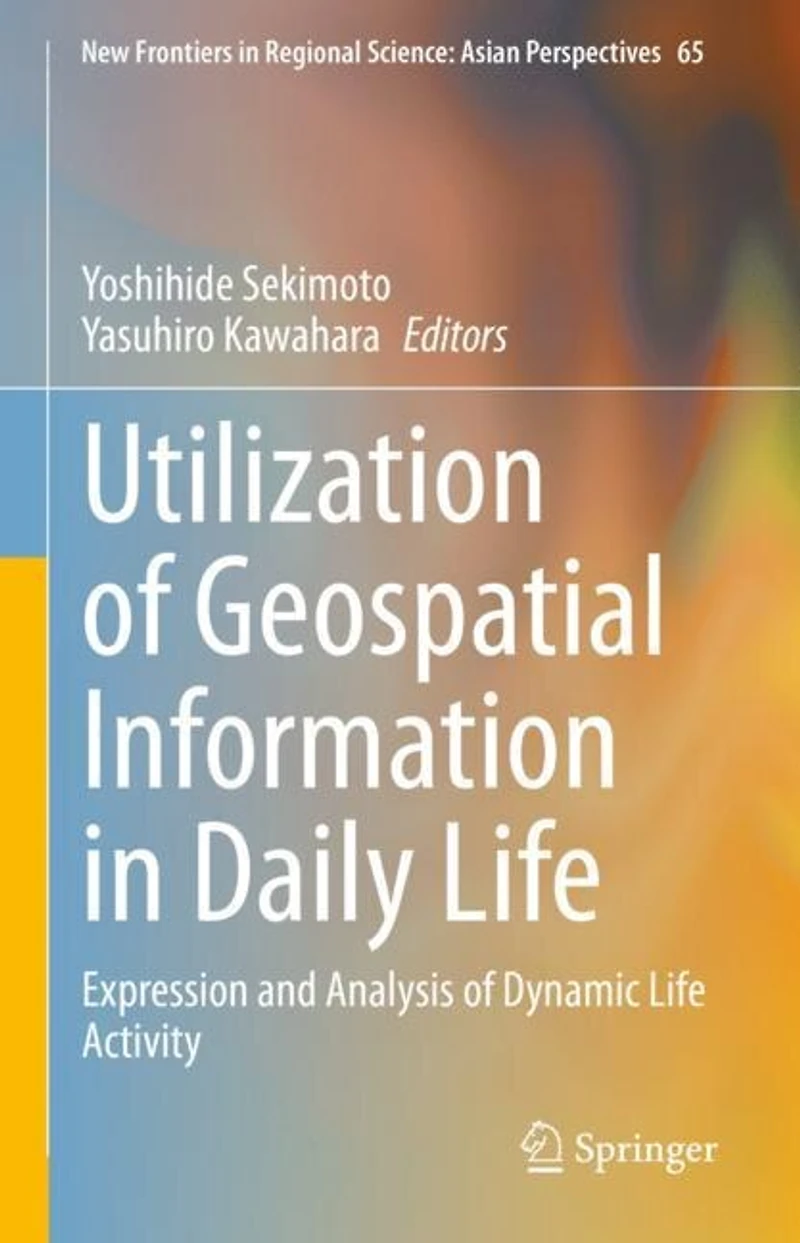 Utilization of Geospatial Information Daily Life: Expression and Analysis Dynamic Life Activity