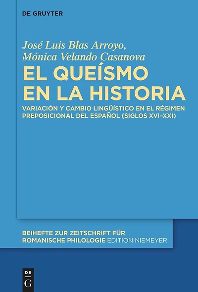El queísmo en la historia: Variación y cambio lingüístico en el régimen preposicional del español (siglos XVI–XXI)