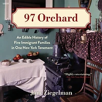 97 Orchard: An Edible History of Five Immigrant Families One New York Tenement