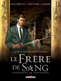 Marcas, maître franc-maçon. Le frère de sang, Vol. 2
