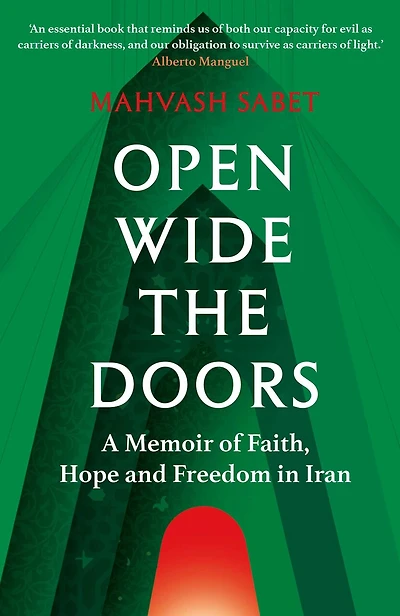 Open Wide the Doors: A Memoir of Faith, Hope and Freedom in Iran
