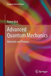 Advanced Quantum Mechanics: Materials And Photons