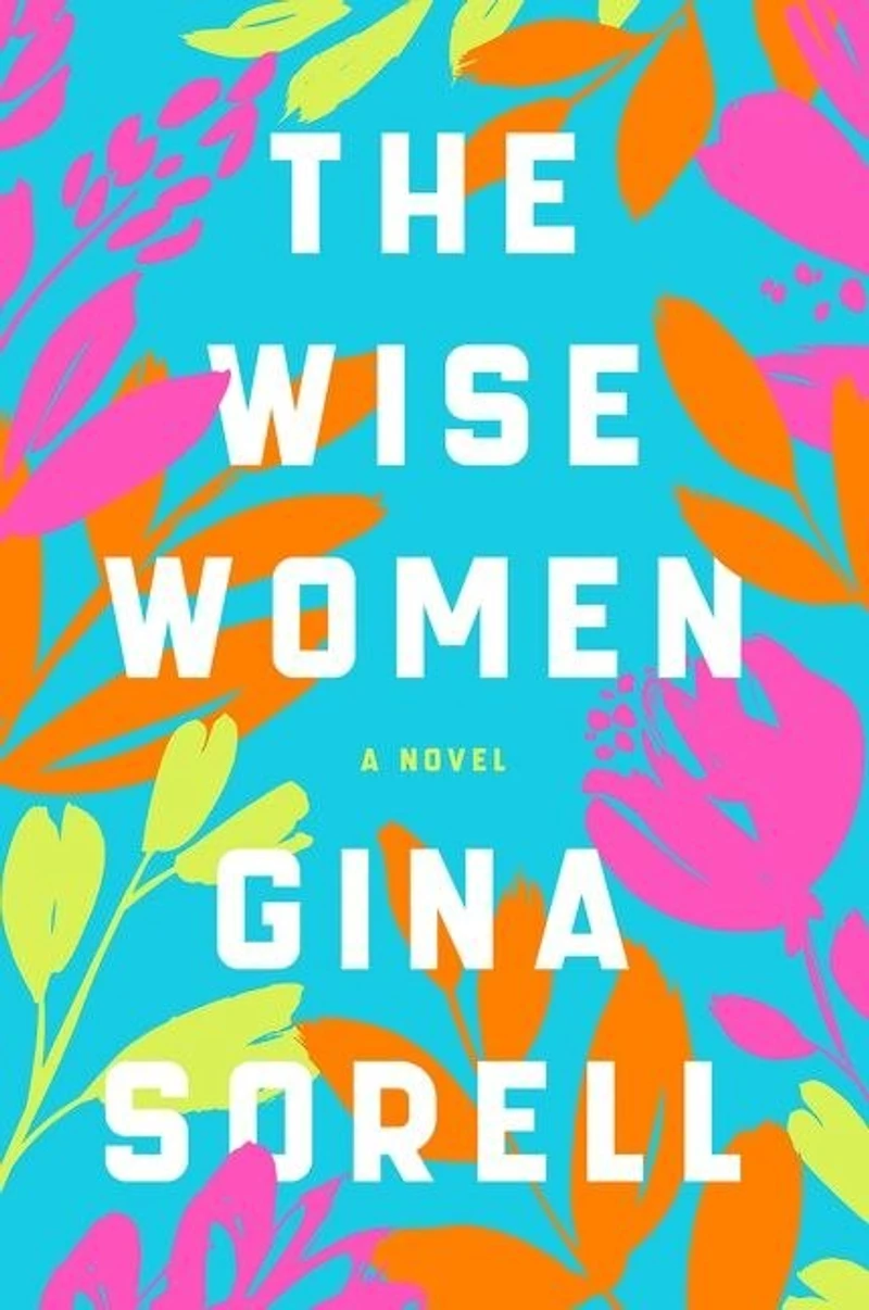WISE WOMEN: A Novel