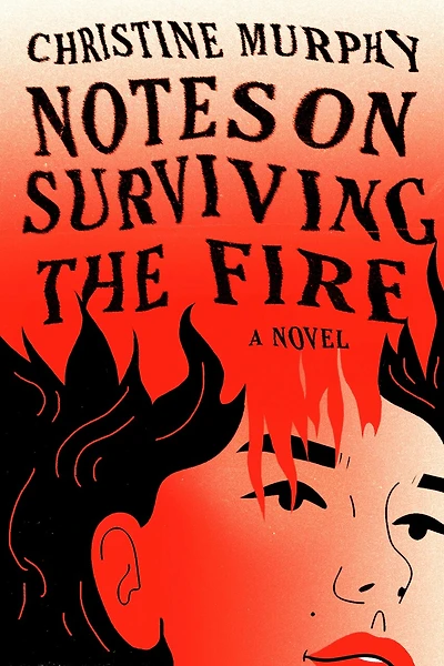 Notes on Surviving the Fire: A novel