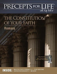Precepts For Life Study Companion: The Constitution Of Your Faith (romans)