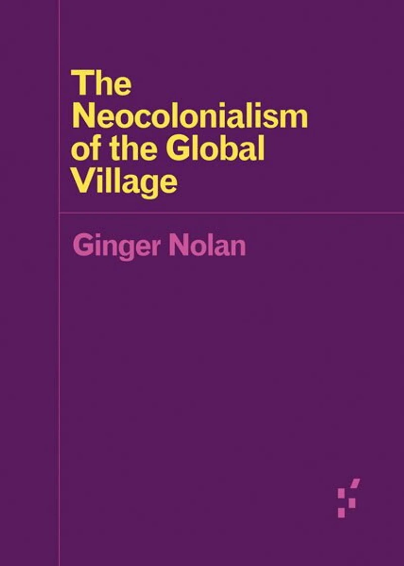 the Neocolonialism of Global Village