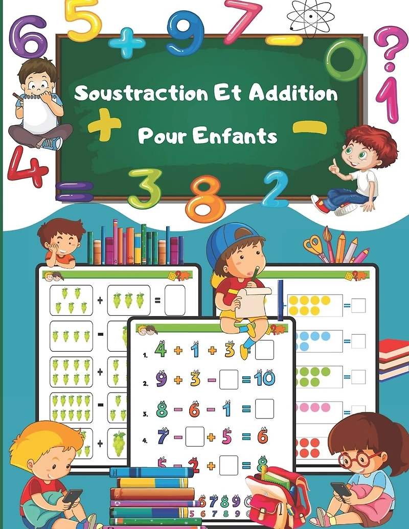 Additions et Soustractions pour enfants: CAHIER DE CALCUL GS CP CE1 jeux et exercices de Mathématiques pour apprendre le calcul - 5 ans - Tout en Couleurs - Diplôme Cadeau
