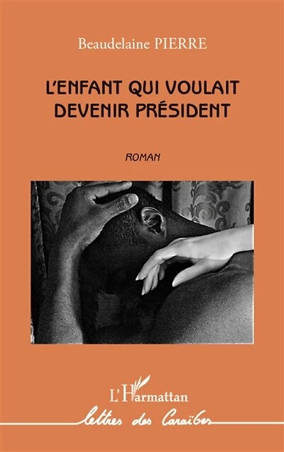 L'enfant qui voulait devenir président - roman