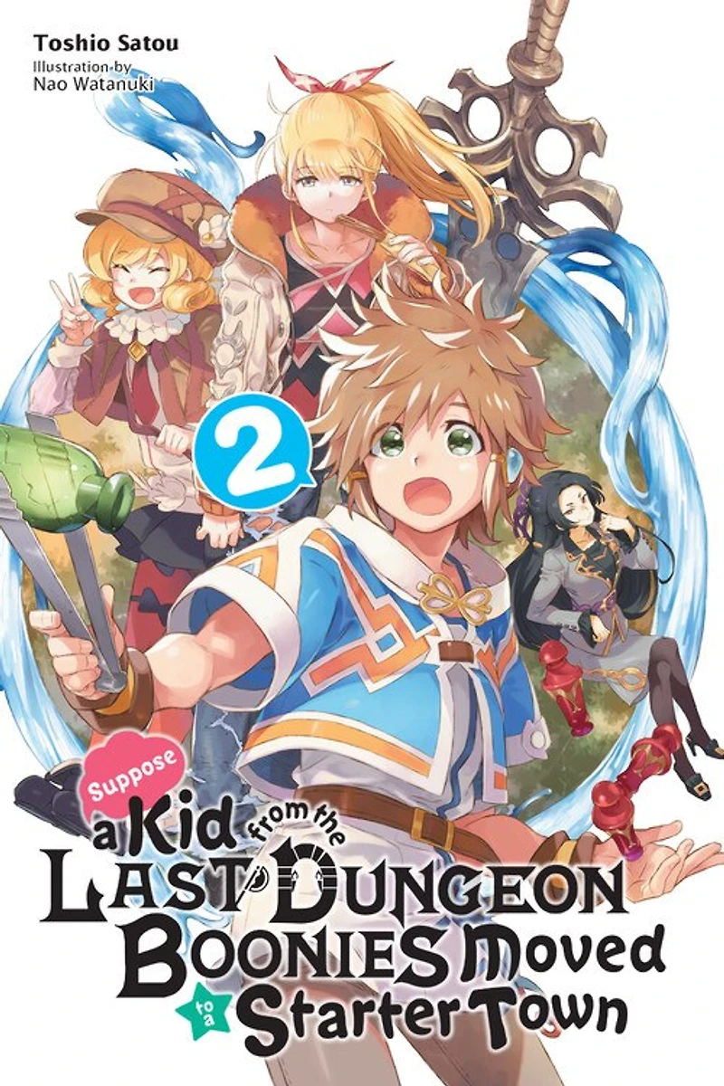 Suppose A Kid From The Last Dungeon Boonies Moved To Starter Town, Vol. 2 (light Novel)
