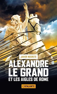 Alexandre le Grand et les aigles de Rome