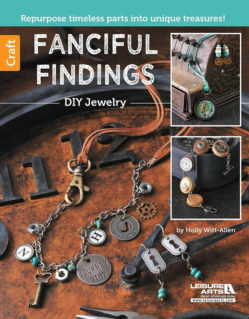 Fanciful Findings—DIY Jewelry: Repurpose Timeless Parts Into Unique Treasures!
