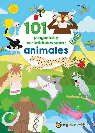 101 preguntas y curiosidades sobre animales / 101 Questions and Curiosities about Animals