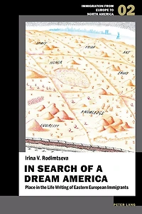 Search of a Dream America: Place the Life Writing Eastern European Immigrants