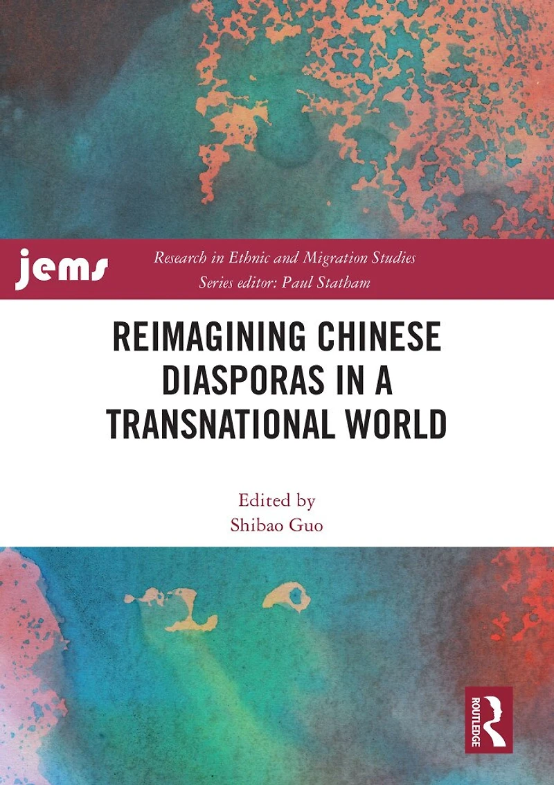 Reimagining Chinese Diasporas a Transnational World