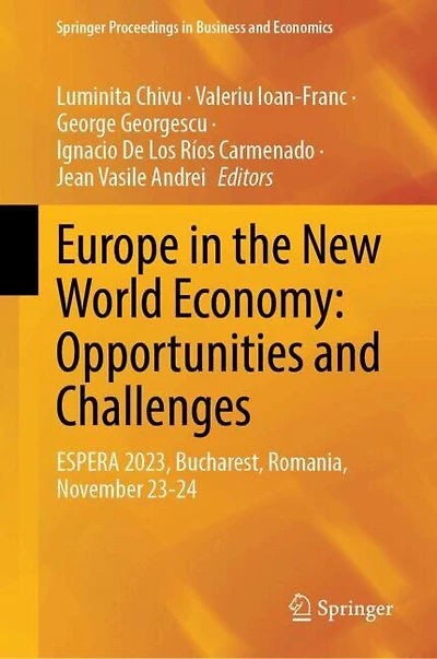 Europe the New World Economy: Opportunities and Challenges: ESPERA 2023, Bucharest, Romania, November 23-24