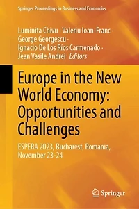 Europe the New World Economy: Opportunities and Challenges: ESPERA 2023, Bucharest, Romania, November 23-24