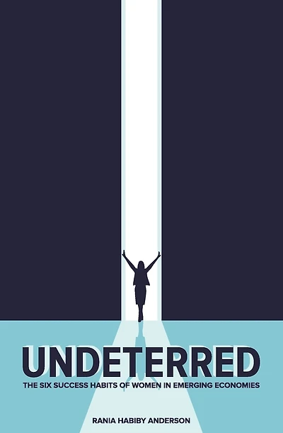 Undeterred: The Six Success Habits of Women in Emerging Economies
